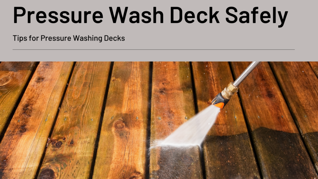 Pressure Wash Deck Safely