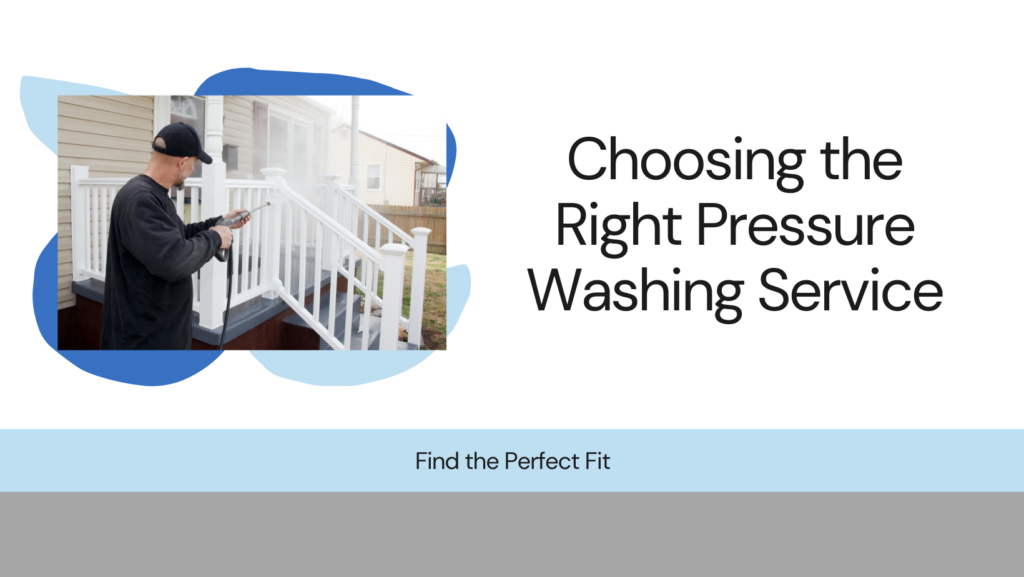 Right pressure washing service